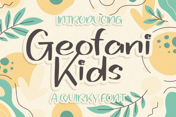 Geofani Kids Font for Handmade Creations and Branding