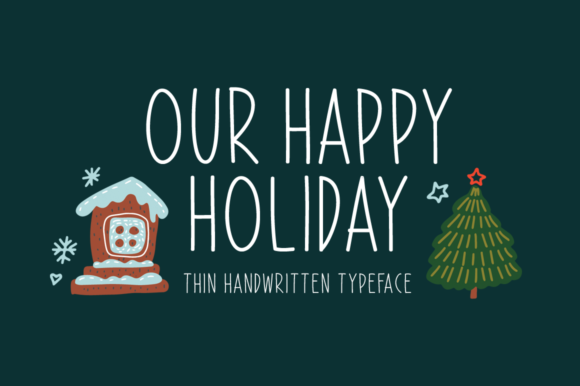 Our Happy Holiday: A Handwritten Font for Thoughtful Design