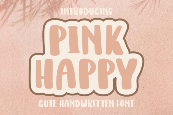 Pink Happy Font for Vibrant Campaign Designs