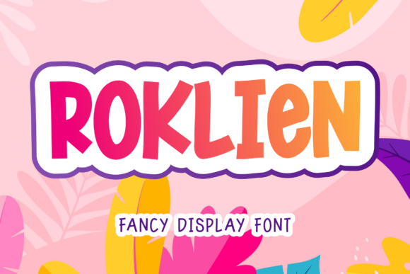 Roklien: A Friendly Display Font for Digital Creativity